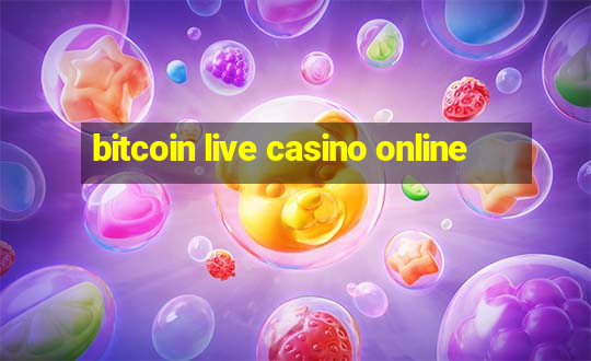 bitcoin live casino online