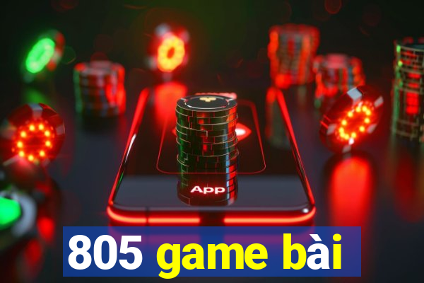 805 game bài