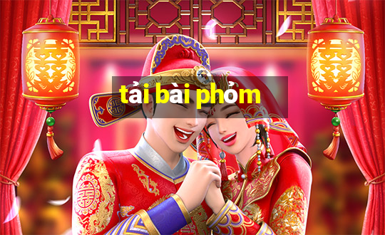 tải bài phỏm