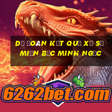 dự đoán kết quả xổ số miền bắc minh ngọc