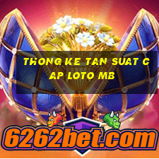 thong ke tan suat cap loto mb