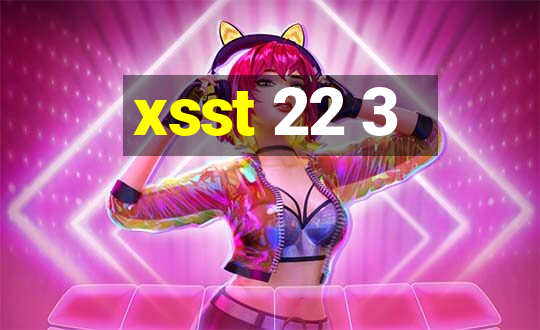 xsst 22 3