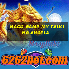 hack game my talking angela