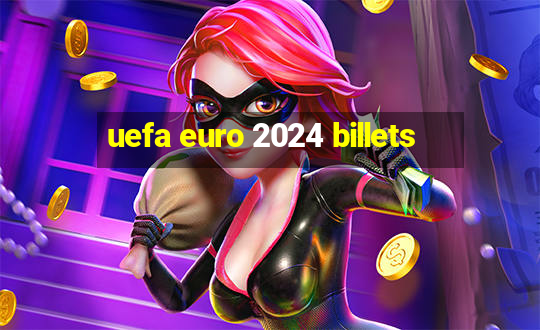 uefa euro 2024 billets