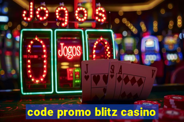 code promo blitz casino