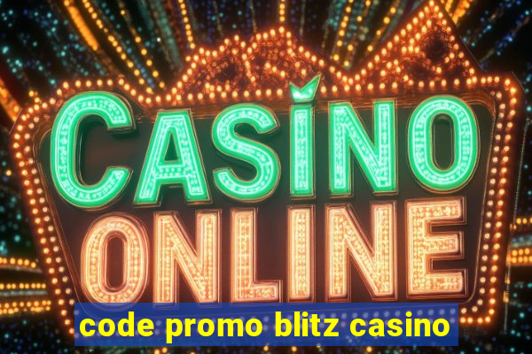 code promo blitz casino