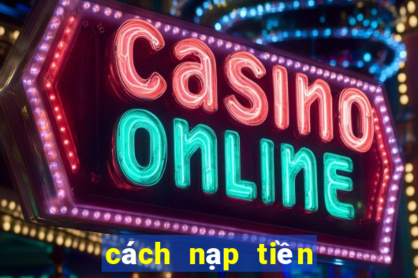 cách nạp tiền vào f8bet