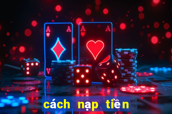 cách nạp tiền vào f8bet