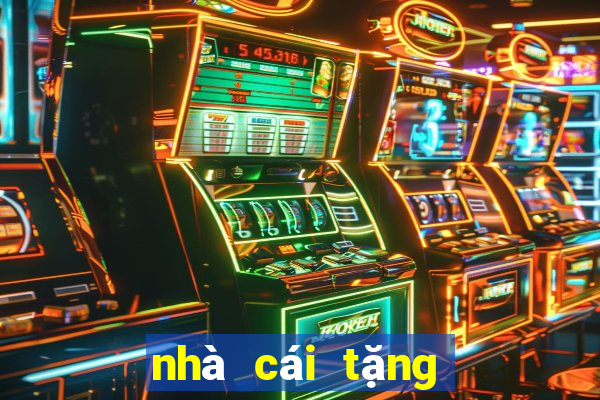 nhà cái tặng code trải nghiệm