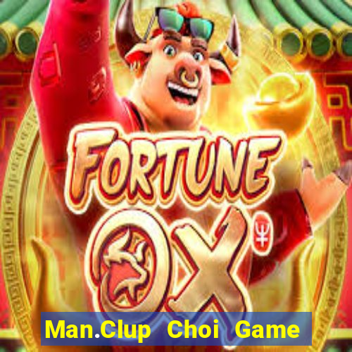 Man.Clup Choi Game Đánh Bài