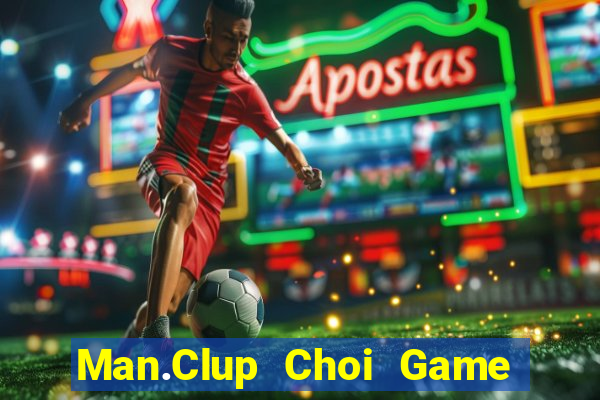 Man.Clup Choi Game Đánh Bài