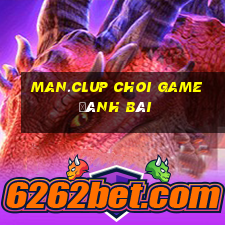 Man.Clup Choi Game Đánh Bài