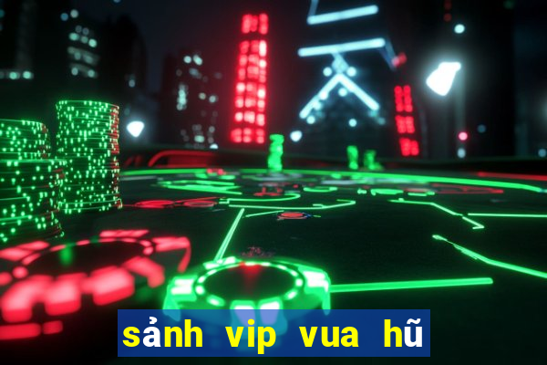 sảnh vip vua hũ club sảnh vip club publisher