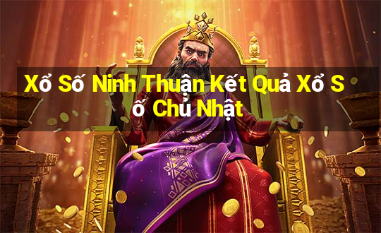 Xổ Số Ninh Thuận Kết Quả Xổ Số Chủ Nhật