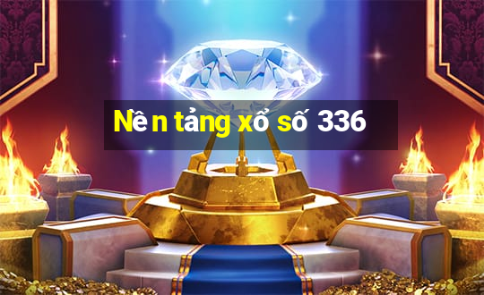 Nền tảng xổ số 336