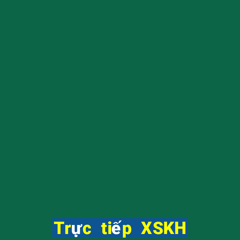 Trực tiếp XSKH ngày 28