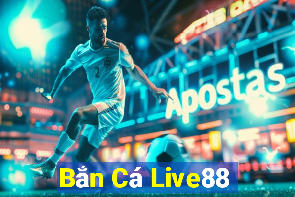 Bắn Cá Live88