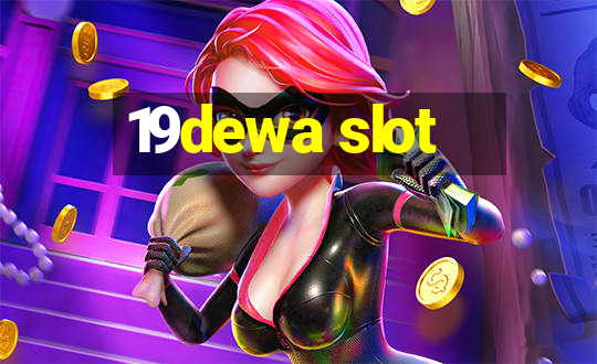 19dewa slot