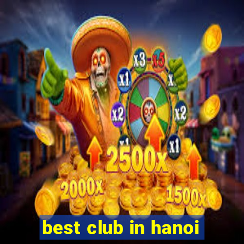 best club in hanoi