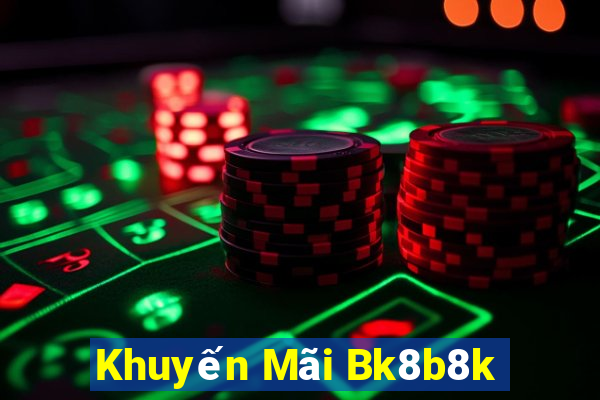 Khuyến Mãi Bk8b8k