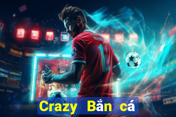 Crazy Bắn cá Tải về