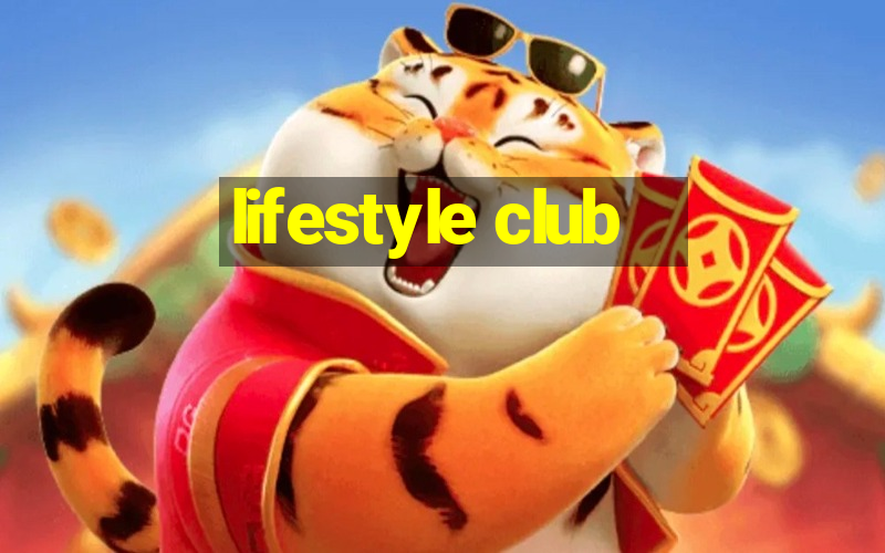 lifestyle club