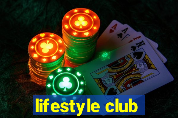 lifestyle club