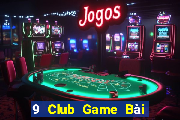 9 Club Game Bài Có Code