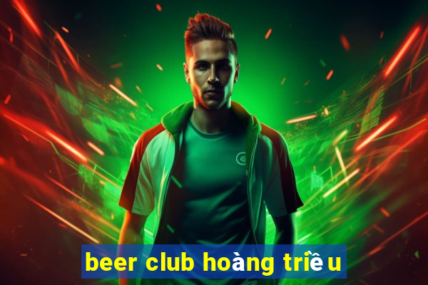 beer club hoàng triều