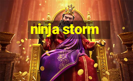 ninja storm