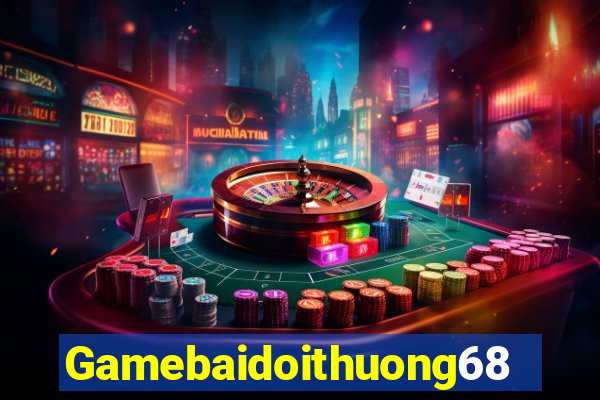 Gamebaidoithuong68 Game Bài 96