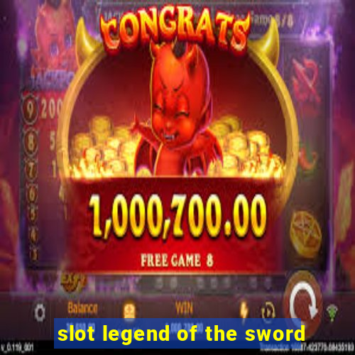 slot legend of the sword