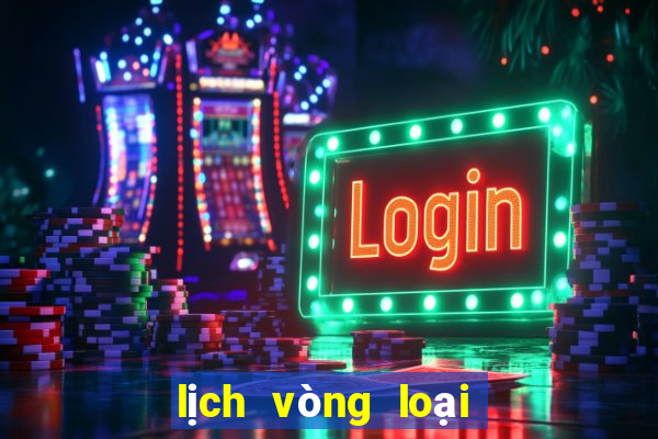 lịch vòng loại giải vô địch châu âu