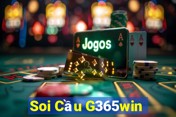 Soi Cầu G365win