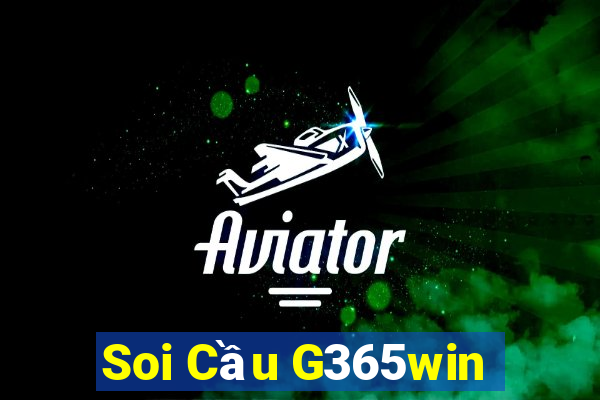 Soi Cầu G365win