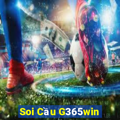 Soi Cầu G365win