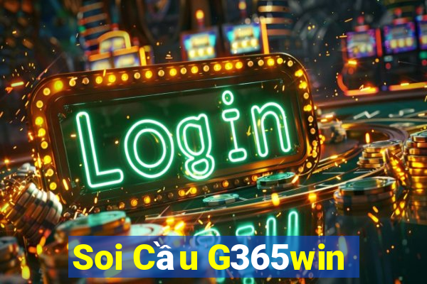 Soi Cầu G365win