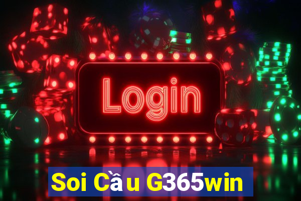 Soi Cầu G365win