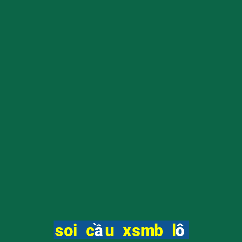 soi cầu xsmb lô đẹp hôm nay