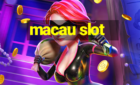 macau slot