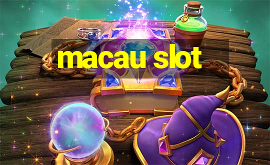 macau slot