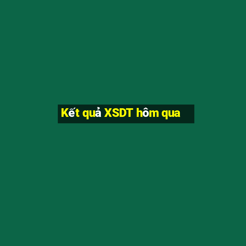 Kết quả XSDT hôm qua