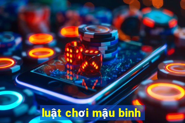 luật chơi mậu binh