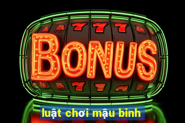 luật chơi mậu binh