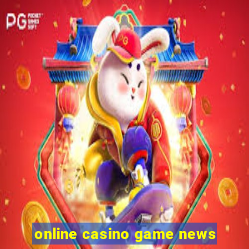 online casino game news