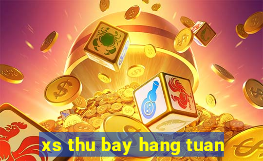 xs thu bay hang tuan