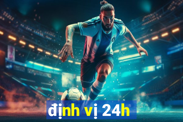 định vị 24h