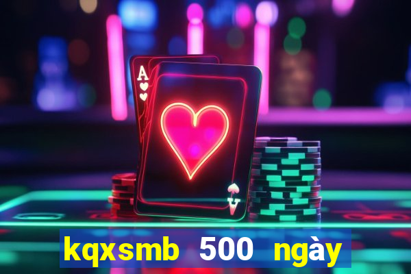 kqxsmb 500 ngày gần nhất