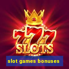 slot games bonuses