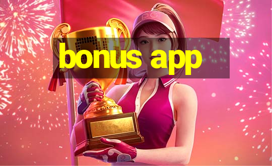 bonus app